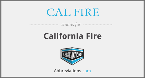 What does CAL FIRE stand for?